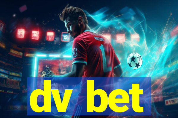 dv bet